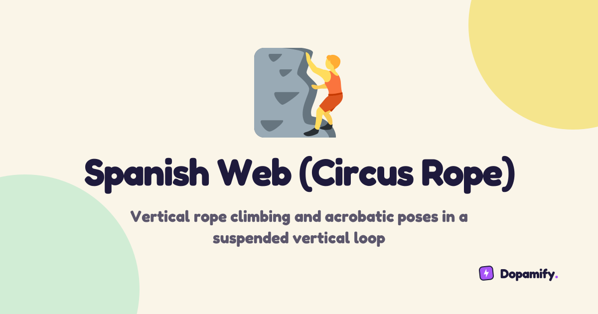 Spanish Web (Circus Rope) | Dopamify